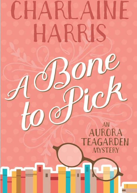 Marissa's Books & Gifts, LLC 9780425219799 A Bone to Pick: An Aurora Teagarden Mystery (Book 2)