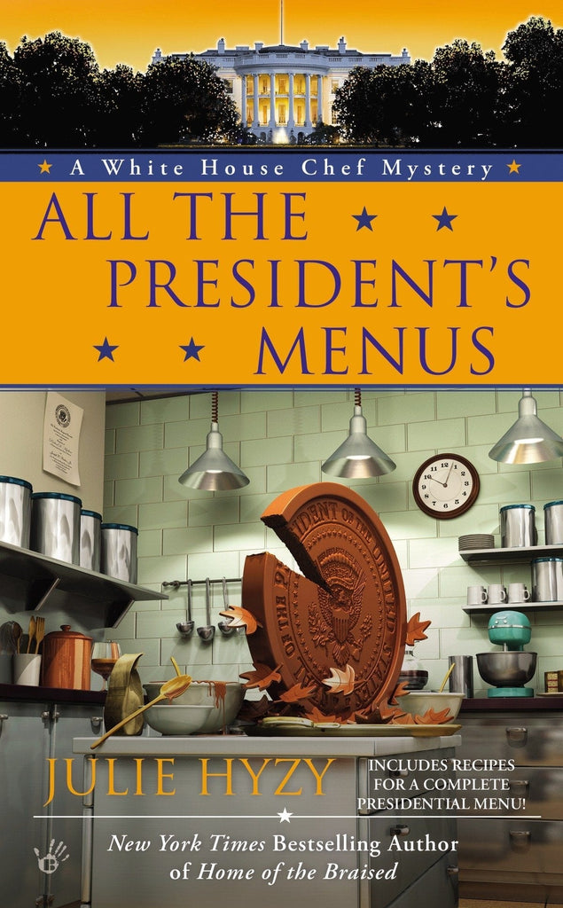 Marissa's Books & Gifts, LLC 9780425262399 All the President's Menus: A White House Chef Mystery (Book 8)