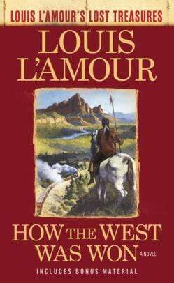 How the West Was Won (Louis L'Amour's Lost Treasures) - Marissa's Books