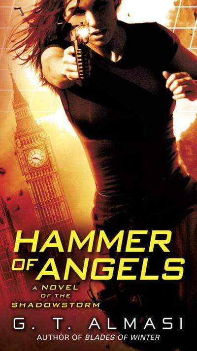 Hammer Of Angels: A Novel Of Shadowstorm - Marissa's Books