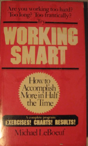Marissa's Books & Gifts, LLC 9780446301671 Working Smart: How to Accomplish More in Half the Time