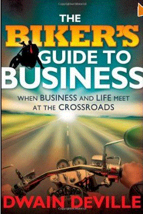 Marissa's Books & Gifts, LLC 9780470481202 The Biker's Guide to Business: When Business and Life Meet at the Crossroads