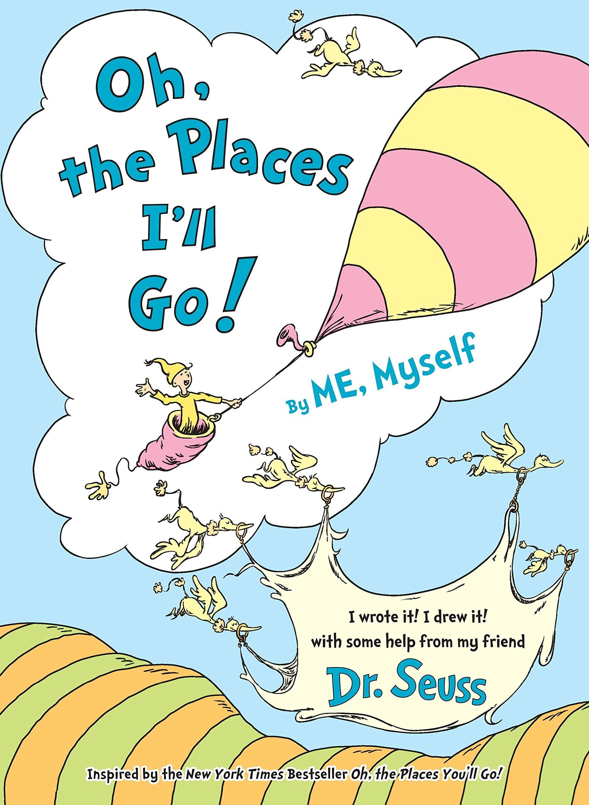 Marissa's Books & Gifts, LLC 9780553520583 Oh, the Places I'll Go! By ME, Myself