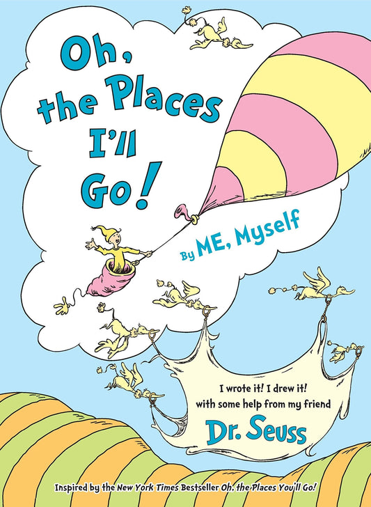 Marissa's Books & Gifts, LLC 9780553520583 Oh, the Places I'll Go! By ME, Myself