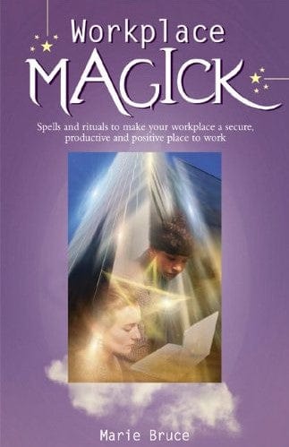 Marissa's Books & Gifts, LLC 9780572032630 Workplace Magick: Spells and Rituals to Make Your Workplace a Secure, Productive and Positive Place to Work