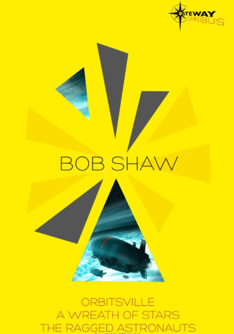 Marissa's Books & Gifts, LLC 9780575111202 Bob Shaw Sf Gateway Omnibus