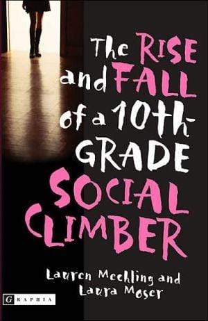 Marissa's Books & Gifts, LLC 9780618555192 The Rise and Fall of a 10th Grade Social Climber