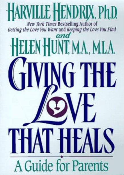Marissa's Books & Gifts, LLC 9780671793982 Giving the Love that Heals: A Guide for Parents