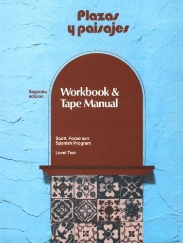 Marissa's Books & Gifts, LLC 9780673206121 Plazas y Paisajes: Workbook Tape Manual