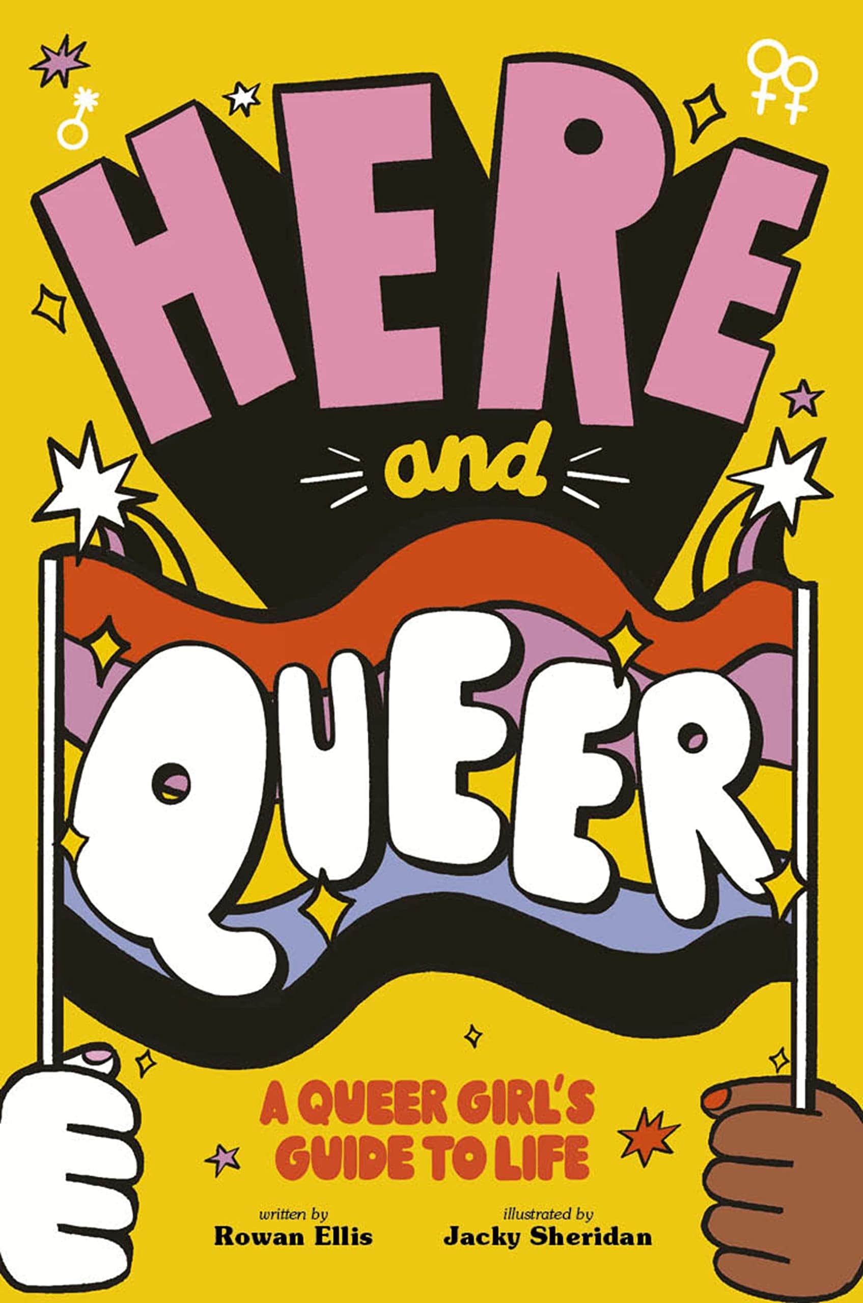 Marissa's Books & Gifts, LLC 9780711264755 Here and Queer: A Queer Girl's Guide to Life