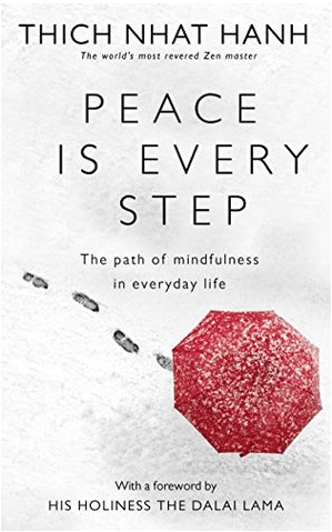 Marissa's Books & Gifts, LLC 9780712674065 Peace Is Every Step: The Path of Mindfulness in Everyday Life