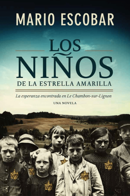 Marissa's Books & Gifts, LLC 9780718091910 Los Niños de la Estrella Amarilla: La Esperanza Encontrada en Le Chambon-Sur-Lignon (Spanish Edition)