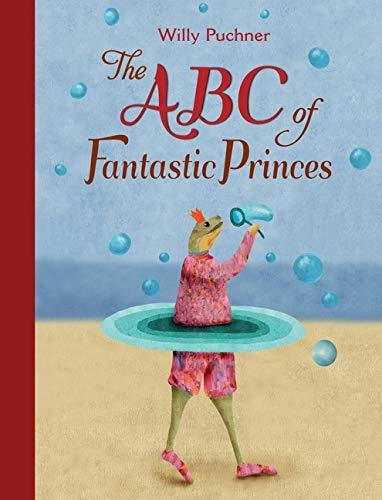 Marissa's Books & Gifts, LLC 9780735841987 The ABC of Fantastic Princes