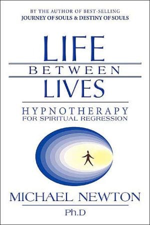 Marissa's Books & Gifts, LLC 9780738704654 Life Between Lives: Hypnotherapy for Spiritual Regression