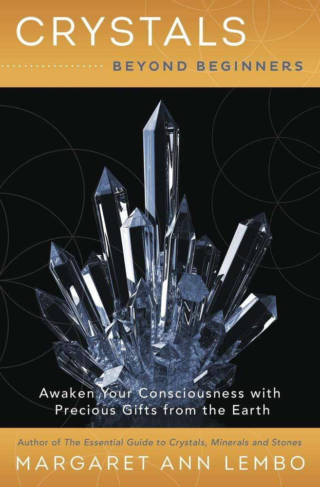 Marissa's Books & Gifts, LLC 9780738754086 Crystals Beyond Beginners: Awaken Your Consciousness With Precious Gifts From The Earth (beyond Beginners Series)