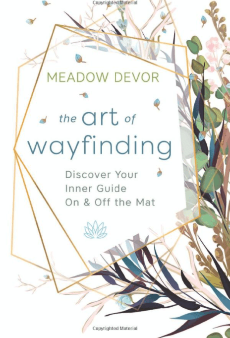 Marissa's Books & Gifts, LLC 9780738760810 The Art of Wayfinding: Discover Your Inner Guide On & Off the Mat