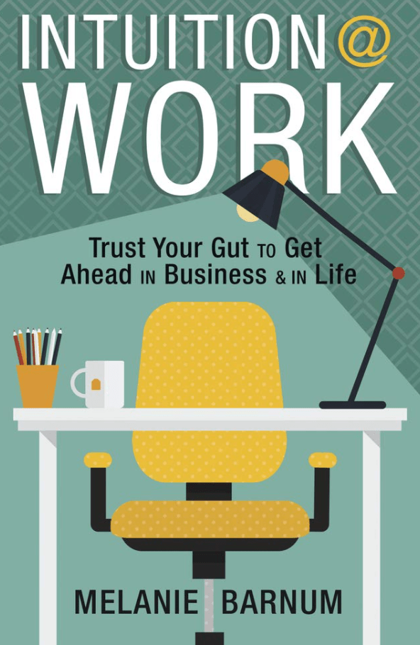 Marissa's Books & Gifts, LLC 9780738766331 Intuition at Work: Trust Your Gut to Get Ahead in Business & in Life