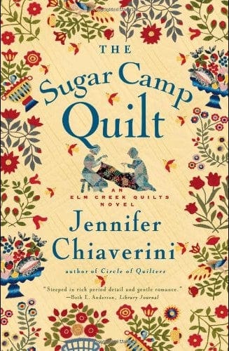 Marissa's Books & Gifts, LLC 9780743260176 The Sugar Camp Quilt: The Elm Creek Quilts (Book 7)