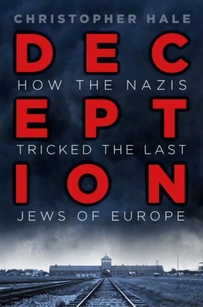 Marissa's Books & Gifts, LLC 9780750988179 Deception: How the Nazis Tricked the Last Jews of Europe