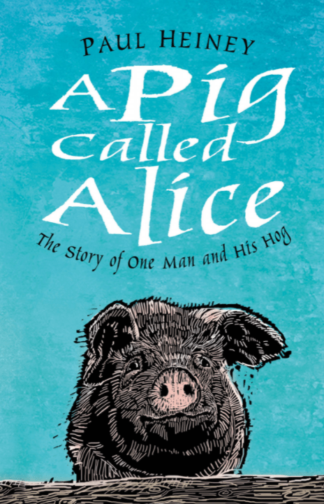 Marissa's Books & Gifts, LLC 9780750990639 A Pig Called Alice: The Story of One Man and his Hog