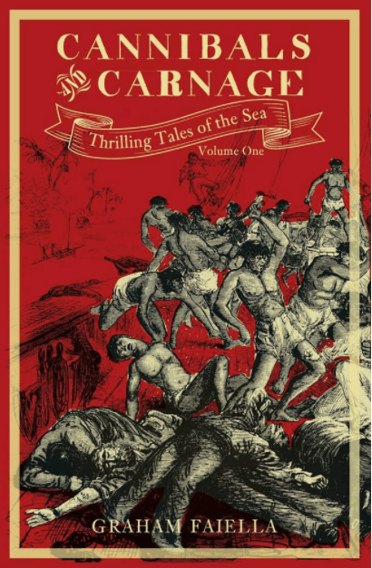 Marissa's Books & Gifts, LLC 9780750990844 Cannibals and Carnage: Thrilling Tales of the Sea, Volume One