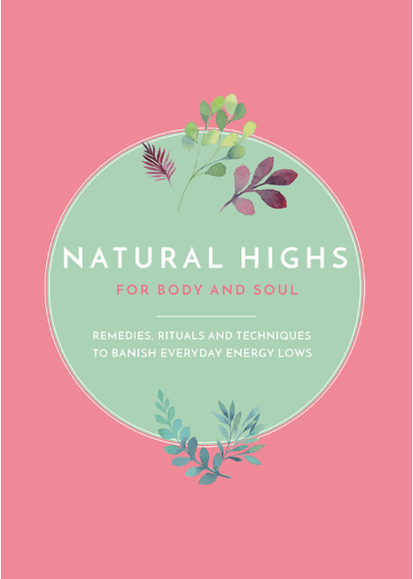 Marissa's Books & Gifts, LLC 9780753733929 Natural Highs: Remedies, Rituals and Techniques to Banish Everyday Energy Lows