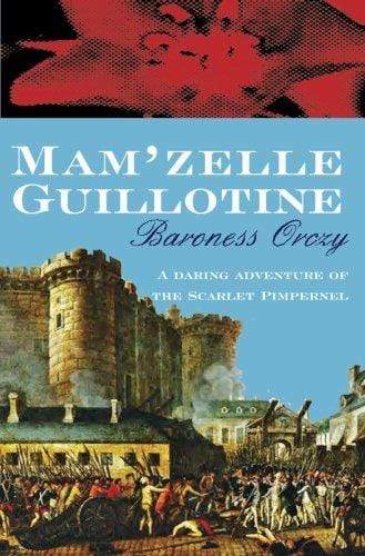 Marissa's Books & Gifts, LLC 9780755116645 Mam'zelle Guillotine (Scarlet Pimpernel)