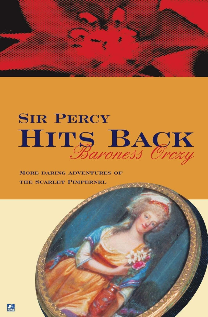 Marissa's Books & Gifts, LLC 9780755116676 Sir Percy Hits Back (Scarlet Pimpernel)