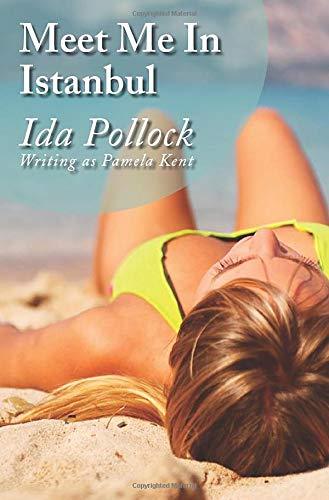 Marissa's Books & Gifts, LLC 9780755144501 Meet me in Istanbul: (Writing as Pamela Kent)