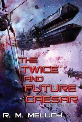 The Twice And Future Caesar (Tour of the Merrimack Series #6) - Marissa's Books