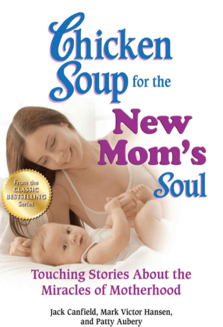 Marissa's Books & Gifts, LLC 9780757305832 Chicken Soup for the New Mom's Soul: Touching Stories About Miracles of Motherhood