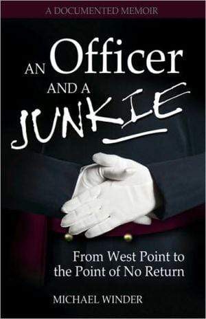 Marissa's Books & Gifts, LLC 9780757306396 An Officer And A Junkie: From West Point To The Point Of No Return