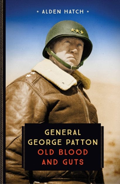 Marissa's Books & Gifts, LLC 9780760354346 General George Patton: Old Blood and Guts