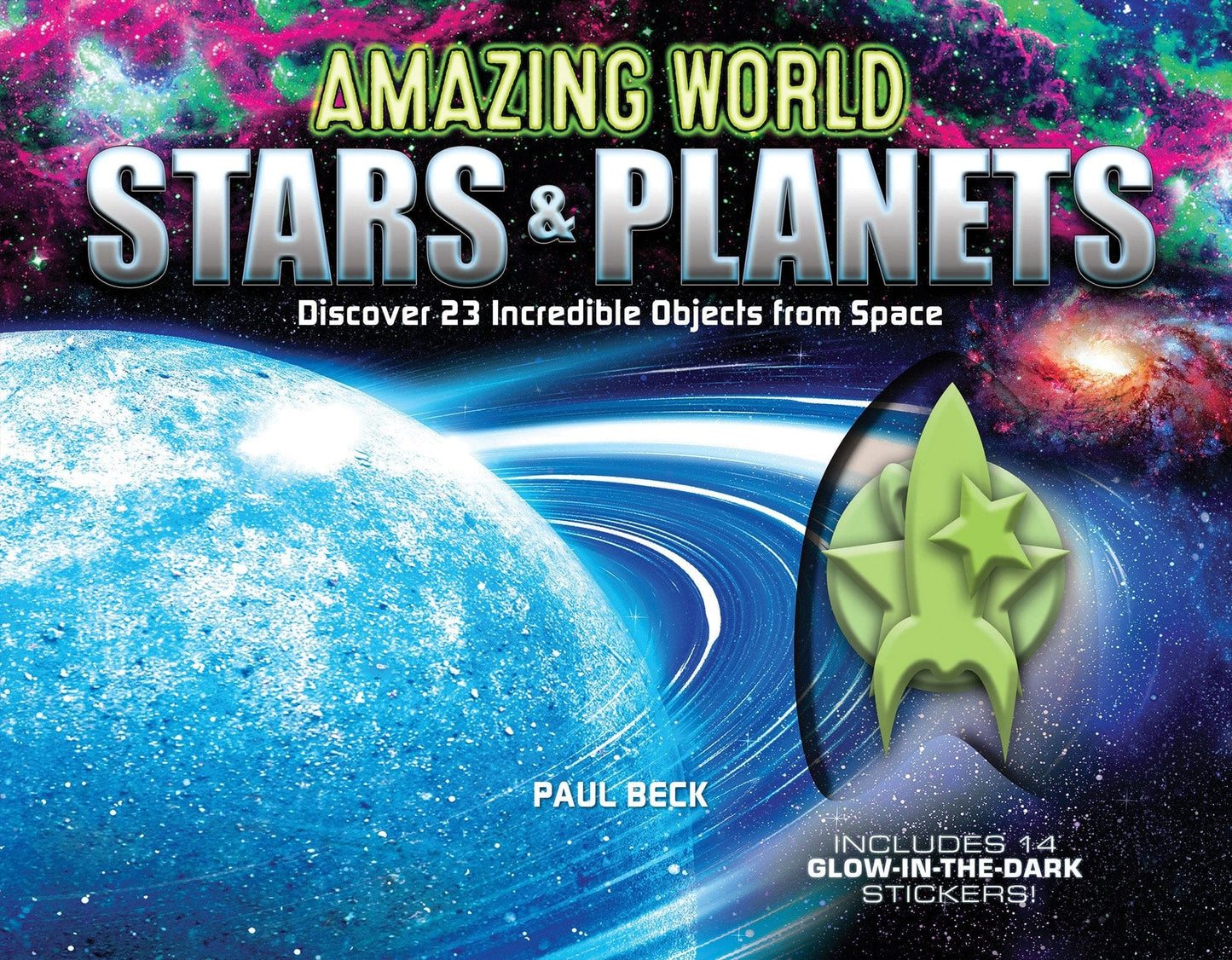 Marissa's Books & Gifts, LLC 9780760355374 Amazing World Stars & Planets: Discover 23 Incredible Objects from Space