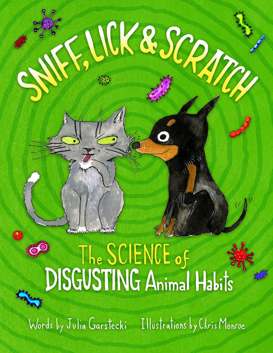 Marissa's Books & Gifts, LLC 9780760363454 Sniff, Lick & Scratch: The Science of Disgusting Animal Habits