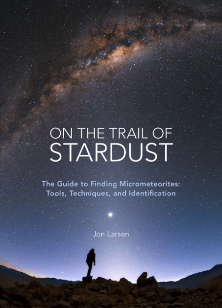 Marissa's Books & Gifts, LLC 9780760364581 On the Trail of Stardust- The Guide to Finding Micrometeorites: Tools, Techniques, and Identification