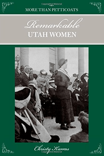 Marissa's Books & Gifts, LLC 9780762749010 Remarkable Utah Women: More than Petticoats