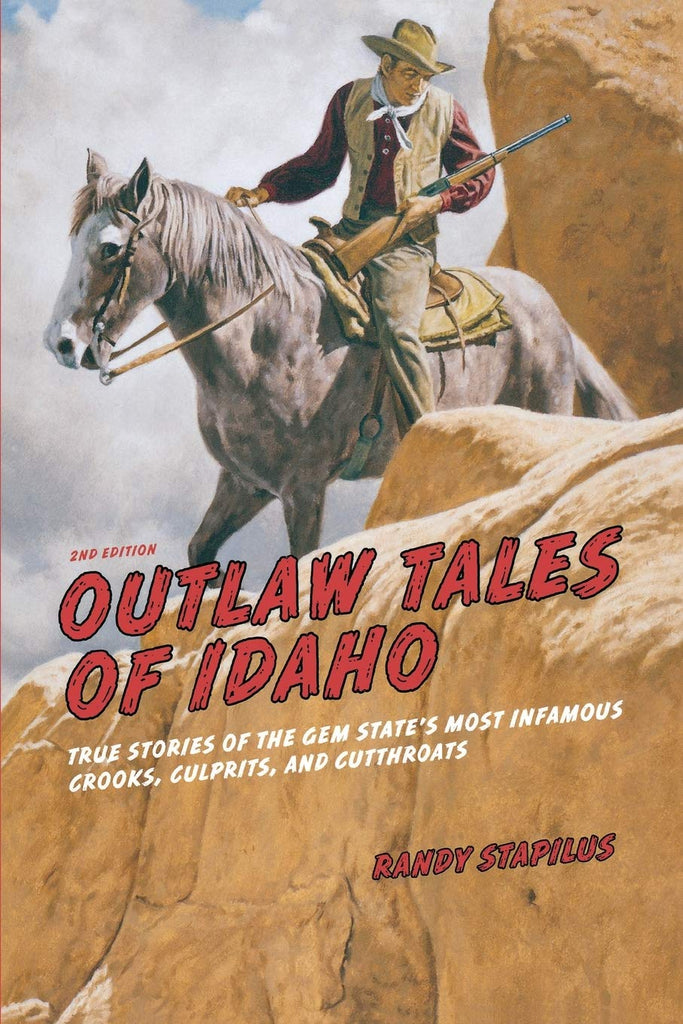 Marissa's Books & Gifts, LLC 9780762772360 Outlaw Tales of Idaho: True Stories of the Gem State's Most Infamous Crooks, Culprits, and Cutthroats