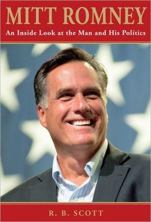 Marissa's Books & Gifts, LLC 9780762779277 Mitt Romney: An Inside Look At The Man And His Politics