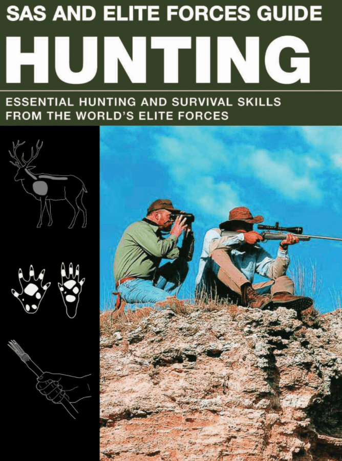 Marissa's Books & Gifts, LLC 9780762787869 SAS and Elite Forces Guide Hunting: Essential Hunting and Survival Skills from the World's Elite Forces