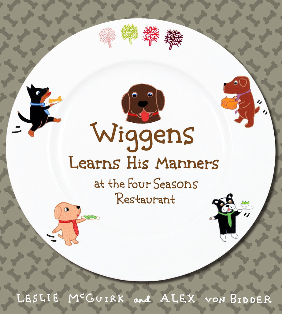 Marissa's Books & Gifts, LLC 9780763640149 Wiggens Learns His Manners at the Four Seasons Restaurant