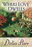Marissa's Books & Gifts, LLC 9780764200885 Where Love Dwells (candlewood Trilogy, Book 3)