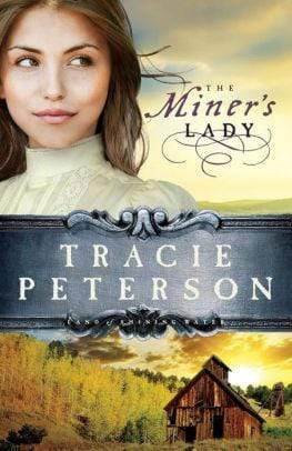 The Miner's Lady (Land of Shining Water Series #3) - Marissa's Books