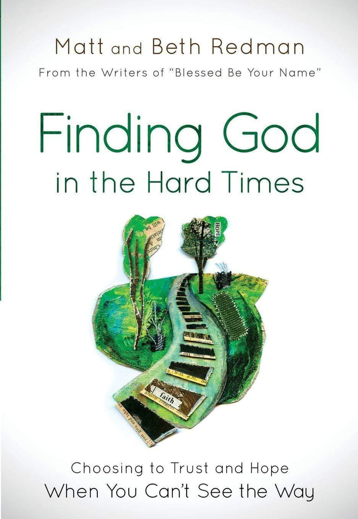Marissa's Books & Gifts, LLC 9780764215193 Finding God in the Hard Times: Choosing to Trust and Hope When You Can't See the Way