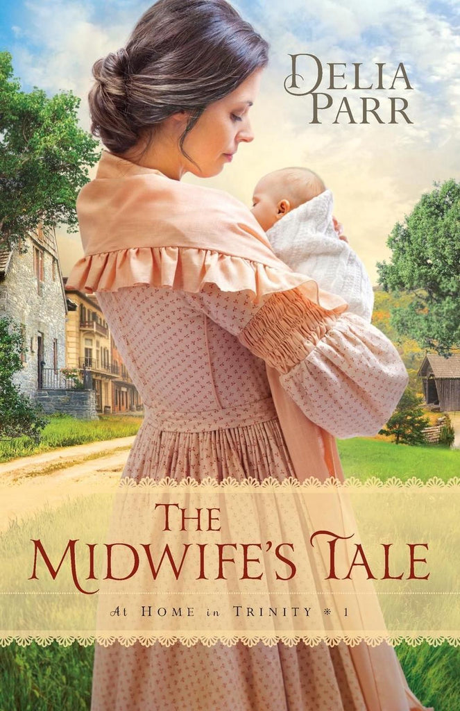 Marissa's Books & Gifts, LLC 9780764217333 The Midwife's Tale (At Home in Trinity)