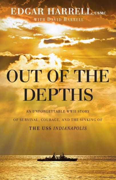 Marissa's Books & Gifts, LLC 9780764217647 Out of the Depths: An Unforgettable WWII Story of Survival, Courage, and the Sinking of the USS Indianapolis