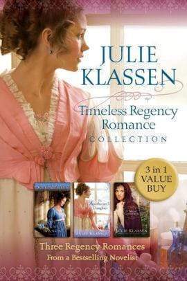 Timeless Regency Romance Collection: Three Regency Romances From a Bestselling Novelist