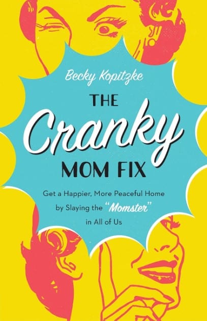 Marissa's Books & Gifts, LLC 9780764230547 The Cranky Mom Fix: How to Get a Happier, More Peaceful Home by Slaying the "Momster" in All of Us