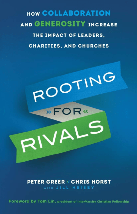 Marissa's Books & Gifts, LLC 9780764231254 Rooting for Rivals: How Collaboration and Generosity Increase the Impact of Leaders, Charities, and Churches