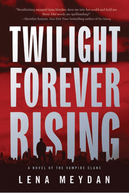 Marissa's Books & Gifts, LLC 9780765326799 Twilight Forever Rising: Vampire Clan Novels